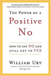 The Power Of A Positive No Review- Saying No And Still Getting A Yes