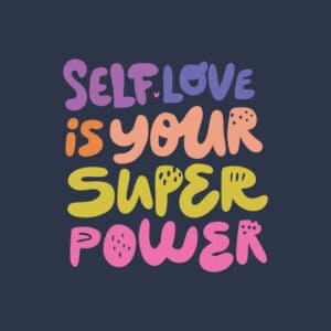 Self love is your superpower hand drawn quote. Girls power stylized multicolor flat lettering, typography. Encouraging message, inscription, phrase t-shirt print, banner, postcard. The Ultimate Self-esteem