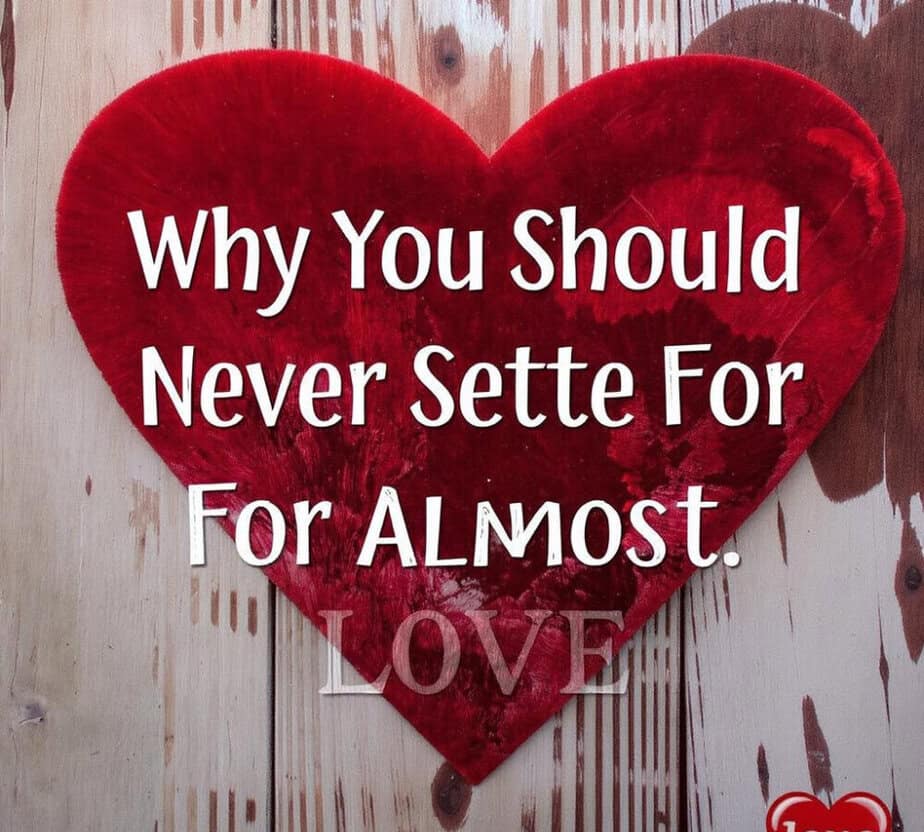 Why you should not settle for almost love image 
