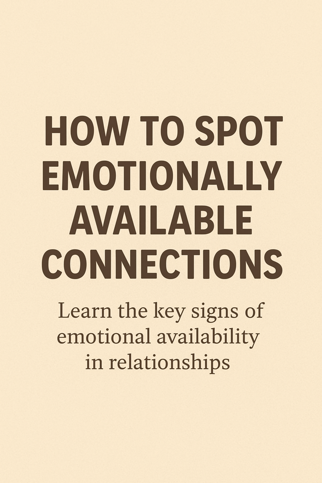 Spot emotional availability connections through key signs of emotional health in relationships.